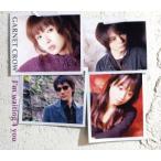 I’m waiting 4 you/GARNET CROW