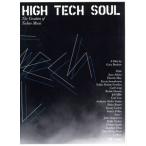 HIGH TECH SOUL ~The Creation of Techno Music/ Gary * пятно do-( постановка ),telik*mei, ho one *