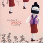 the shape of groove to come/( сборник )