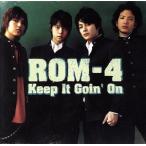 Keep It Goin* On/ROM-4