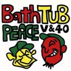 BathTUB PEACE/V & 40