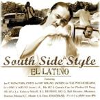 SOUTH SIDE STYLE/EL LATINO