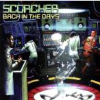 SCORCHER BACK IN THE DAYS/PAPA B