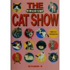 THE CAT SHOW/猫の手帖編集部(編者)　
