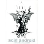 acid android tour 2006/acid android