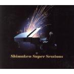 Shimaken Super Sessions/sima талон (p),bird, Nakashima Mika, long * машина ta-(b), Imai Miki, Yano Akiko (vo,p),D