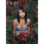 磯山さやか ism 磯山さやか写真集/磯山さやか,橋本雅司　