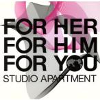 FOR HER,FOR HIM,FOR YOU/STUDIO APARTMENT