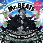 BEAUTIFUL TOMORROW/Mr.BEATS a.k.a.DJ CELORY