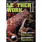 THE LEATHER WORK2 本格レザーブランドの世界/趣味・就職ガイド・資格　