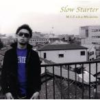 Slow Starter/M.I.Z aka Micasista