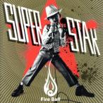 SUPERSTAR/FIRE BALL