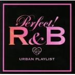 PERFECT！R&B-24/7 URBAN PLAYLIST-/(オムニバス),アリシア・キーズ,アッシャー,レオナ・ルイス,