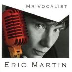 MR.VOCALIST/ Eric * Martin 