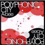 ＰＯＬＹＰＨＯＮＩＣ　ＣＩＴＹ／Ａ−ｂｅｅ