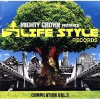 MIGHTY CROWN THE FAR EAST RULAZ PRESENTS LIFESTYLE RECORDS COMPILATION VOL.3/(オムニバス),FIRE BALL,JING TENG,CHOZEN
