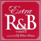  extra R&amp;B Vol.2 Mix do*bai*DJ Mike masa/( сборник )