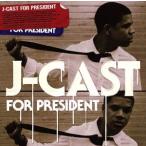 J-CAST FOR PRESIDENT/J-CAST