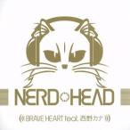 BRAVE HEART feat. запад . kana /NERDHEAD