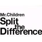Mr.Children Split The Difference/Mr.Children