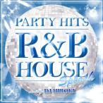 PARTY HITS~R&amp;B HOUSE~SPLASH Mixed by DJ HIROKI/DJ HIROKI