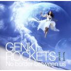 GENKI ROCKETS II-No border between us-( первый раз производство ограничение запись )(DVD есть )/ изначальный .roketsu