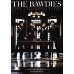 THE BAWDIES LIVE THE LIFE I LOVE/ искусство * артистический талант *entame* искусство 