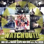 WATCH OUT(DVD есть )/DJ LICCA(MIX),Mr.Low-D,HORI,THE RAIDERS,YUKALI,D-ON,U-ONE,Lindy