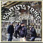 BROTHER ON THE RUN/Bautista Tribe