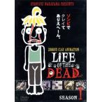 LIFE OF THE DEAD SEASON1/中山裕幸(監督、音楽),JOHN CLAY(マイケル),REIKO TUCHIYA(アミちゃん),CLAY CAT(ち