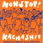  non Stop!ka коричневый -si-* Deluxe запись MIXED by TAKUJI a.k.a GEETEK/TAKUJI aka GEETEK(MIX),ne-ne-z,.