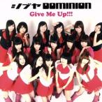 Give Me Up!!!(B модель )/sibyaDOMINION