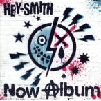 Ｎｏｗ　Ａｌｂｕｍ／ＨＥＹ−ＳＭＩＴＨ