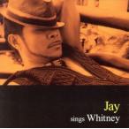 Jay Sings Whitney/JAY