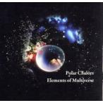 Elements of Multiverse/Polar Chalors