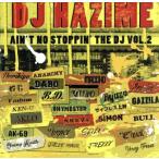 AIN*T NO STOPPIN*THE DJ VOL.2/DJ HAZIME