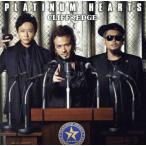 PLATINUM HEARTS( первый раз ограничение запись )(DVD есть )/CLIFF EDGE