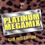 PLATINUM MEGAMIX-CLUB HITS EDITION-Mixed by DJ HIROKI×DJ 瑞穂/(オムニバス)