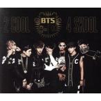 ショッピングbts dvd 2 COOL 4 SKOOL/O！RUL8,2？(DVD付)/BTS　