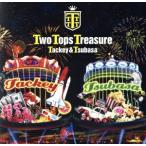 Two Tops Treasure/タッキー&翼　