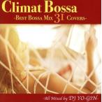Climat Bossa -Best Bossa Mix 31 Covers-/( сборник ),Nicolle Rochelle,Melina Jacob,Landser,Clemence de Tournemire,Xavier Bor