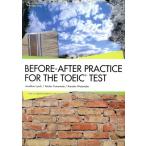 BEFORE-AFTER PRACTICE FOR THE TOEIC TEST анализ type TOEIC тест ../ Jonathan * Lynn chi( автор ), Yamamoto толщина 