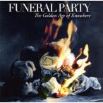 【輸入盤】Golden Age of Knowhere/FuneralParty　