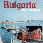 【輸入盤】Bulgaria songs of the balkans/Various