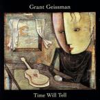 【輸入盤】Ｔｉｍｅ　Ｗｉｌｌ　Ｔｅｌｌ／ＧｒａｎｔＧｅｉｓｓｍａｎグラント・ガイスマン