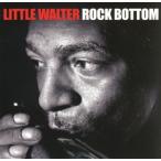 【輸入盤】Rock Bottom/リトル・ウォルター