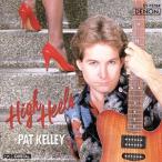 [ зарубежная запись ]High Heels/PatKelley