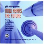 【輸入盤】Ｐｈｉｌ　Ａｓｈｅｒ　Ｐｒｅｓｅｎｔｓ　Ｎｏｗ　Ｈｅａｒｓ／（オムニバス）