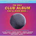 [ зарубежная запись ]The Only Club Album You*ll/( сборник )