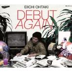 DEBUT AGAIN( первый раз производство ограничение запись )/ Ootaki Eiichi ( большой .. один )